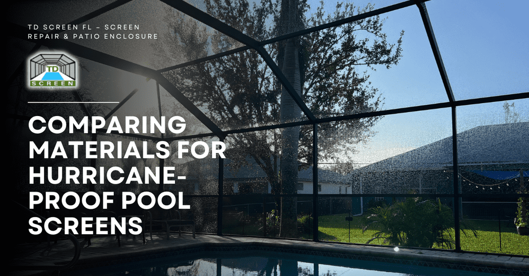 Comparing Materials for Hurricane-Proof Pool Screens