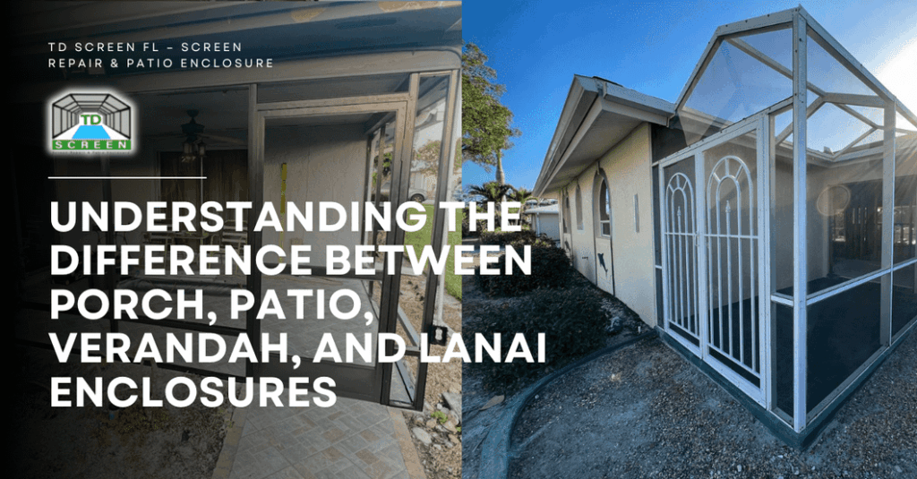 Understanding the Difference Between Porch, Patio, Verandah, and Lanai Enclosures
