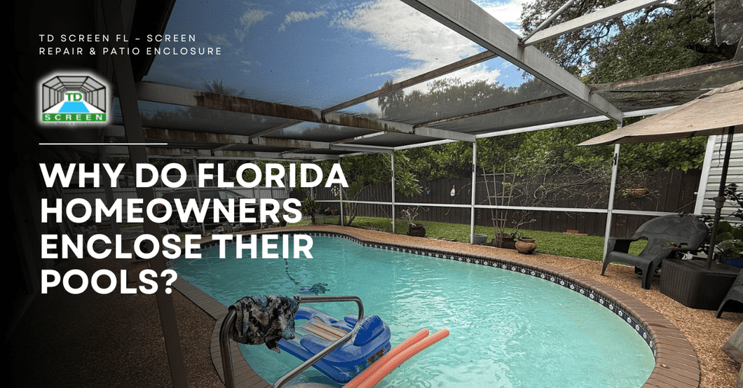 Why Do Florida Homeowners Enclose Their Pools