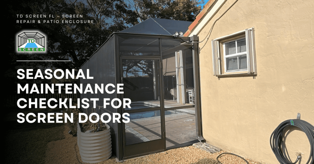 Seasonal Maintenance Checklist for Screen Doors