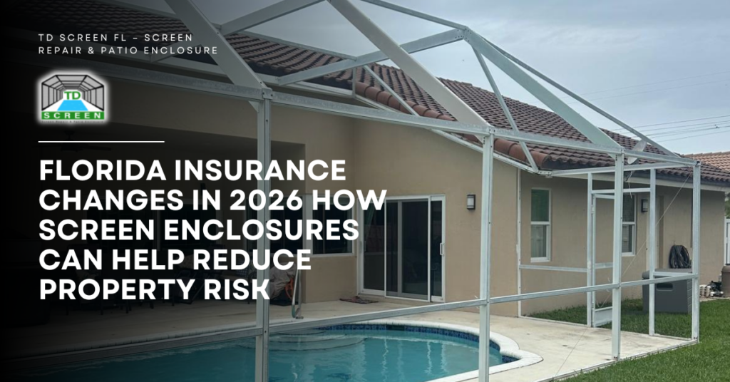 Florida Insurance Changes in 2026 How Screen Enclosures Can Help Reduce Property Risk